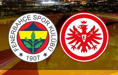 UEFA Avrupa Ligi: Fenerbahçe - Eintracht Frankfurt maçı canlı anlatım Fenerbahçe - Frankfurt maçı canlı izle