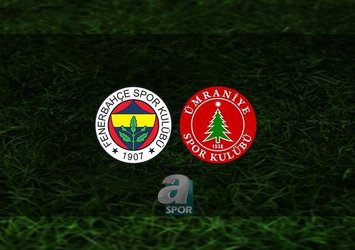Fenerbahçe - Ümraniyespor | CANLI