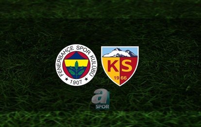 Fenerbahçe - Kayserispor maçı CANLI Fenerbahçe - Kayserispor maçı canlı anlatım