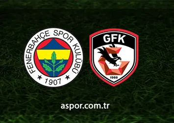 Fenerbahçe - Gaziantep FK | CANLI