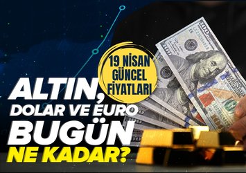 Euro, dolar, sterlin, gram, çeyrek, yarım altın kaç TL?