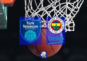 Türk Telekom-Fenerbahçe Beko maçı saat kaçta?