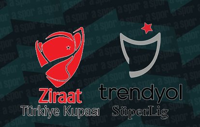 Ziraat Türkiye Kupası ve Süper Lig’de maç programı belli oldu!