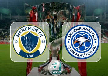 Menemen FK-Eskişehir Anadolu SF maçı saat kaçta?