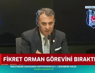 Fikret Orman istifa etti