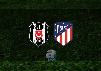 Beşiktaş - A. Madrid maçı saat kaçta?