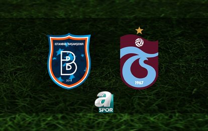 Başakşehir - Trabzonspor CANLI RAMS Başakşehir - Trabzonspor maçı canlı anlatım