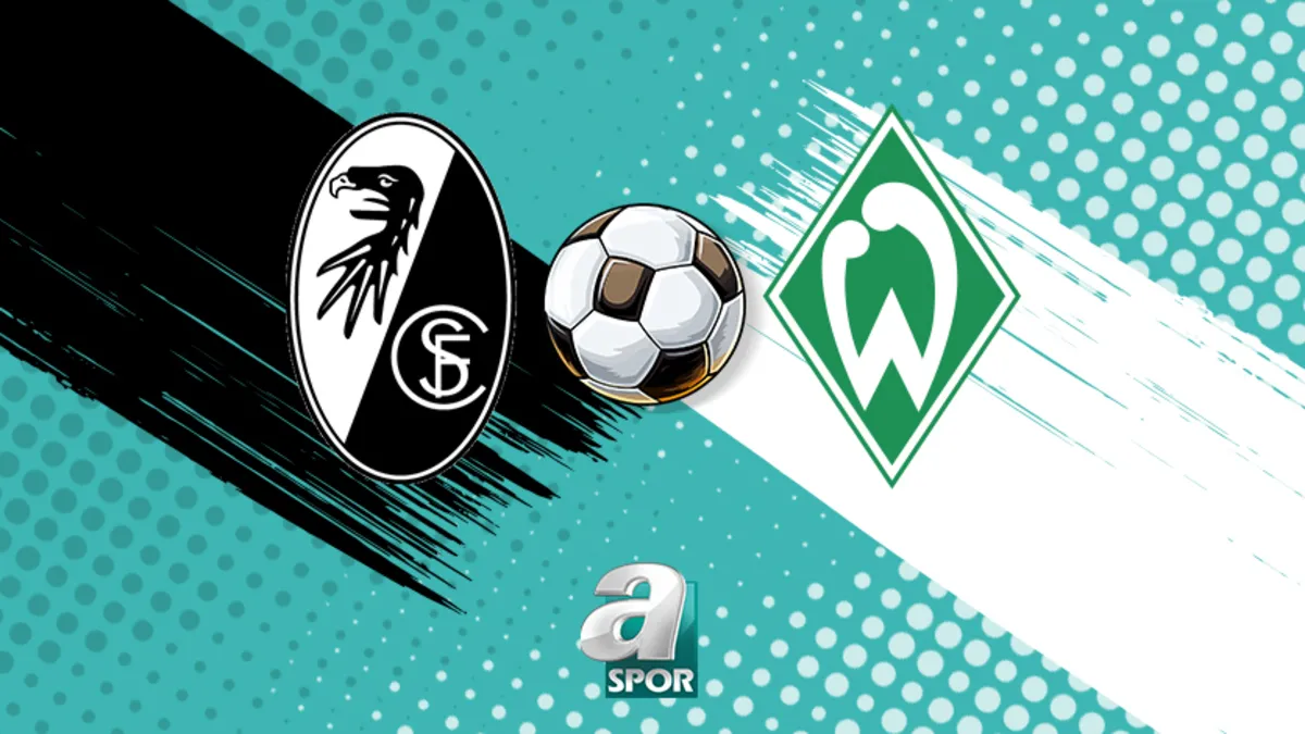 Freiburg - Werder Bremen maçı saat kaçta, hangi kanalda? | Bundesliga