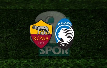 Roma Atalanta maçı ne zaman, saat kaçta? Hangi kanalda CANLI yayınlanacak? | İtalya Serie A