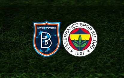Başakşehir - Fenerbahçe maçı ne zaman, saat kaçta ve hangi kanalda? | Süper Lig