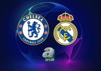 Chelsea - Real Madrid maçı ne zaman?