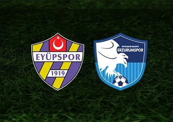Eyüpspor - Erzurumspor maçı ne zaman? Saat kaçta?