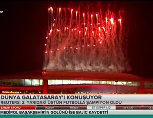 Dünya Galatasaray'ı konuşuyor