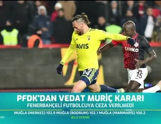 PFDK'dan Vedat Muriç kararı