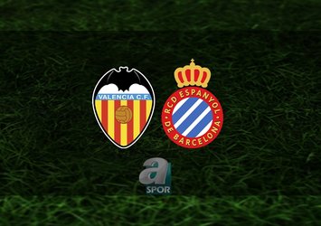 Valencia - Espanyol maçı saat kaçta?