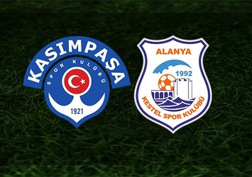 Kasımpaşa - Alanya Kestelspor | CANLI