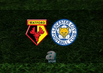 Watford - Leicester City maçı ne zaman, saat kaçta ve hangi kanalda canlı yayınlanacak? | İngiltere Premier Lig