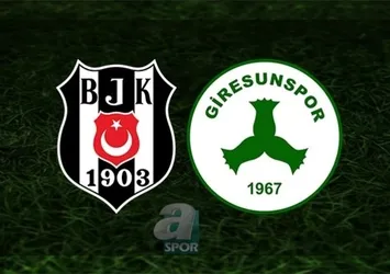 Beşiktaş - Giresunspor | CANLI