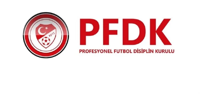 Süper Lig'den 6 kulüp PFDK'ye sevk edildi