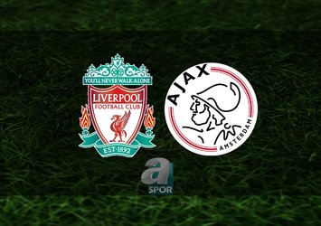 Liverpool - Ajax maçı ne zaman?