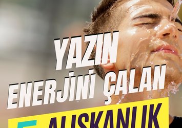 Yazın enerjini çalan 5 alışkanlık