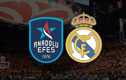 Anadolu Efes Real Madrid maçı CANLI