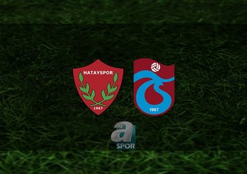 Hatayspor - Trabzonspor maçı saat kaçta?