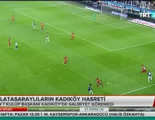 Galatasaraylıların Kadıköy hasreti