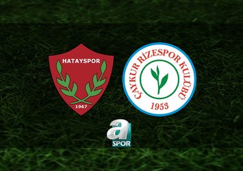 Hatayspor - Çaykur Rizespor maçı saat kaçta?