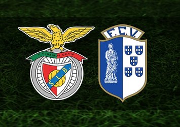 Benfica - Vizela maçı ne zaman?