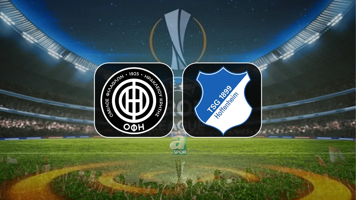 CANLI | OFI Crete-Hoffenheim maçı saat kaçta, hangi kanalda?