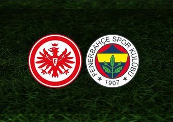 E. Frankfurt - Fenerbahçe maçı saat kaçta ve hangi kanalda?