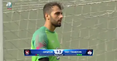 Ofspor - 1461 Trabzon (Penaltı atışları)