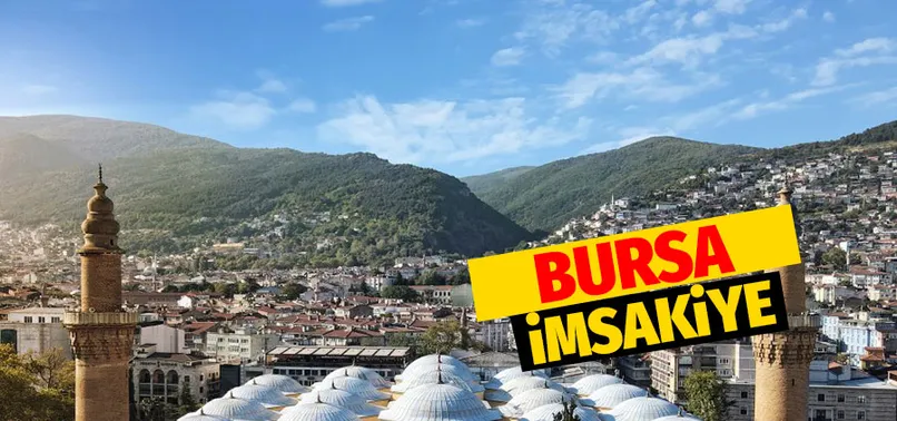BURSA İMSAKİYE - 19 Nisan 2022 Bursa iftar vakti! (Bursa sahur saati)