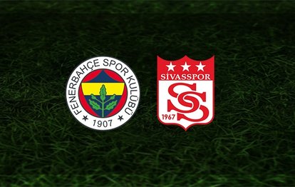 Fenerbahçe Sivasspor maçı CANLI