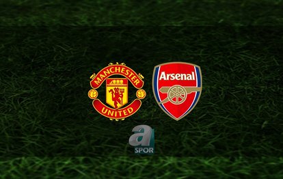 Manchester United - Arsenal maçı ne zaman? Saat kaçta ve hangi kanalda? | İngiltere Premier Lig