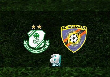 Shamrock Rovers - Ballkani maçı ne zaman?