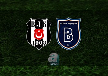 Beşiktaş - Başakşehir maçı ne zaman?