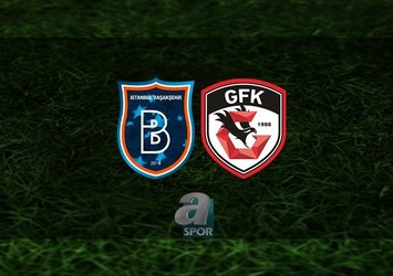 Başakşehir - Gaziantep FK | CANLI
