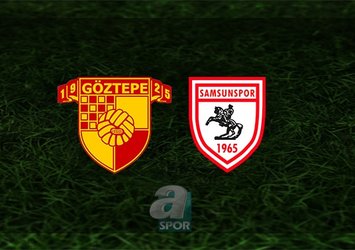 Göztepe - Samsunspor maçı saat kaçta?