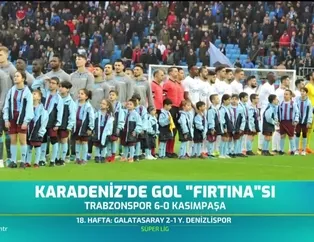 Karadeniz'de gol 'Fırtına'sı