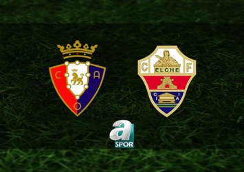 Osasuna-Elche maçı saat kaçta?
