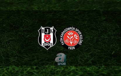 Beşiktaş - Fatih Karagümrük maçı ne zaman, saat kaçta ve hangi kanalda? | Süper Lig