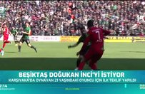 Beşiktaş Doğukan İnci'yi istiyor