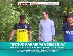 Emre Belözoğlu: Henüz kararımı vermedim