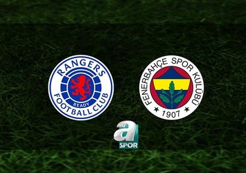 Rangers-Fenerbahçe maçı detayları