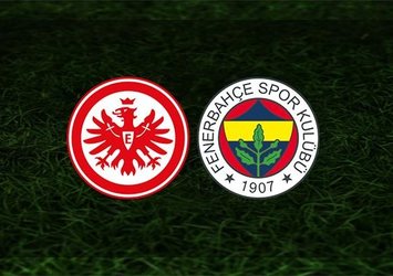 E. Frankfurt - Fenerbahçe maçı saat kaçta ve hangi kanalda?