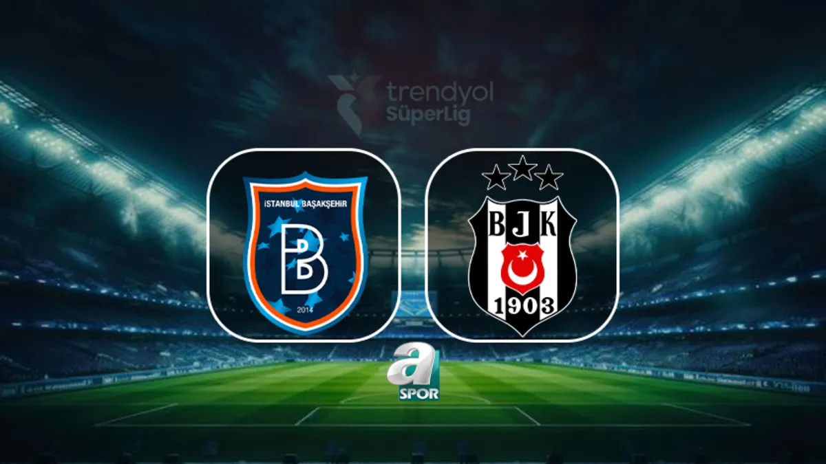 RAMS Başakşehir-Beşiktaş canlı maç | Trendyol Süper Lig 22. hafta