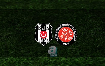 Beşiktaş - Karagümrük maçı CANLI İZLE | Beşiktaş - Fatih Karagümrük maçı ne zaman, saat kaçta ve hangi kanalda?