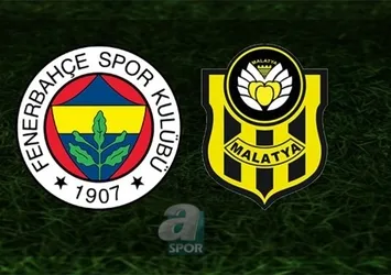 Fenerbahçe - Yeni Malatyaspor | CANLI